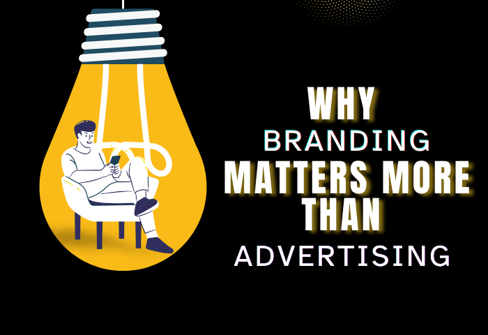 Why branding matters more than advertising for building brand awareness, customer trust, and long-term business growth.